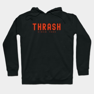 "Thrash" Metal Circa 1986 Hoodie